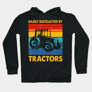 Easily Distracted By Tractors Funny Farm Tractor Enthusiast Hoodie